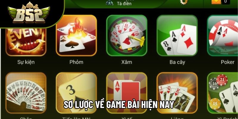 Sơ lược về game bài hiện nay Sơ lược về game bài hiện nay