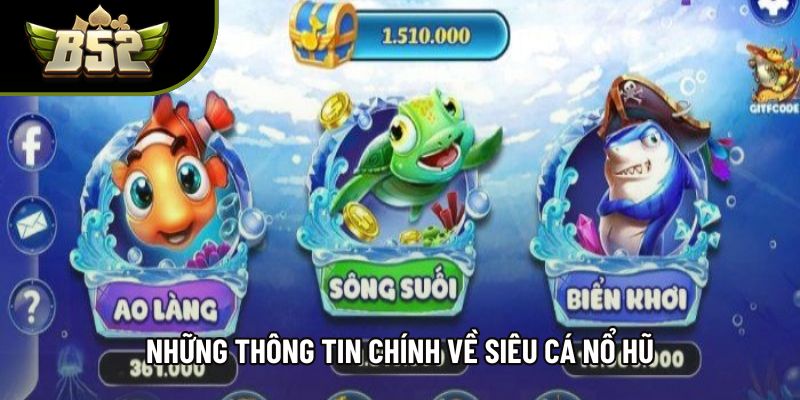 Những thông tin chính về siêu cá nổ hũ Những thông tin chính về siêu cá nổ hũ